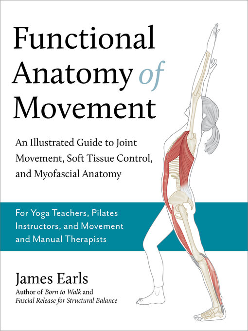 Title details for Functional Anatomy of Movement by James Earls - Available
